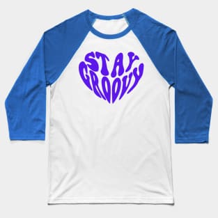 Stay groovy Baseball T-Shirt